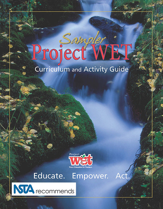 Project WET Curriculum and Activity Guide 2.0 SAMPLER