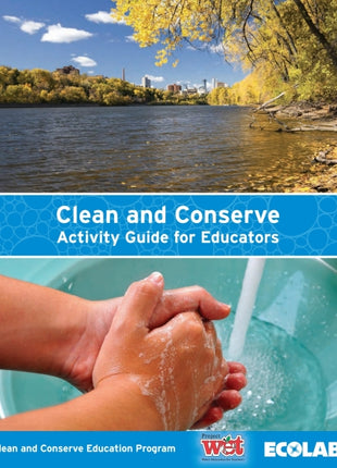 Clean and Conserve Activity Guide for Educators