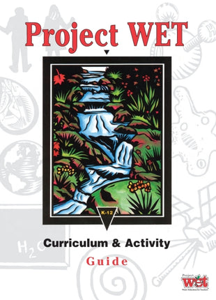 Project WET Curriculum and Activity Guide