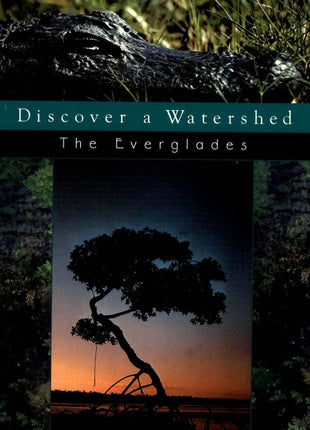 Discover a Watershed: The Everglades