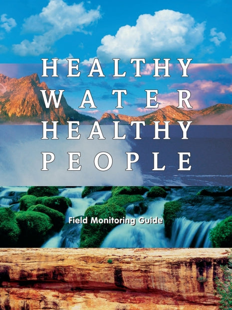 Healthy Water Healthy People Field Monitoring Guide
