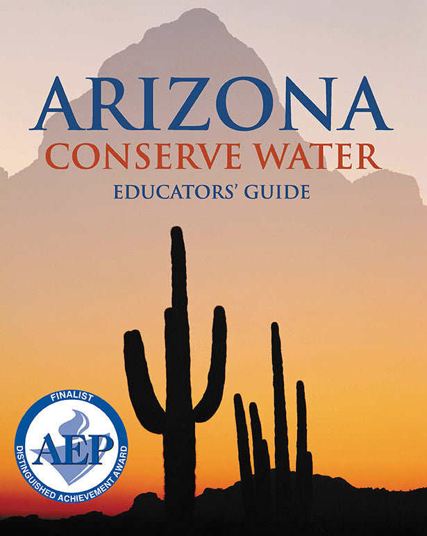 Arizona Conserve Water: Educator Guide