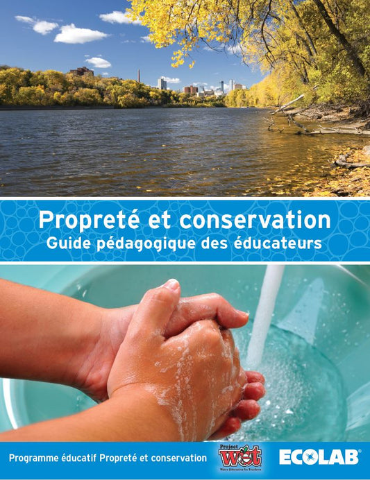 Proprete et conservation Guide pedagogique des educateurs/Clean and Conserve Activity Guide for Educators (French Canadian) PDF Ebook